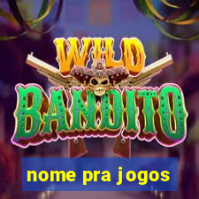 nome pra jogos